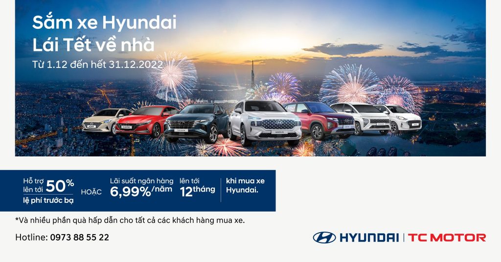 SẮM XE HYUNDAI - LÁI TẾT VỀ NHÀ